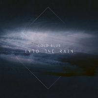 Cold Blue - Into The Rain