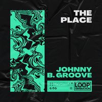 Johnny B. Groove - The Place