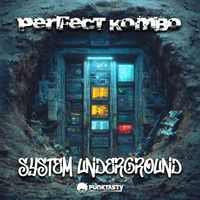 Perfect Kombo - System Underground