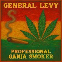General Levy - Professional Ganja Smoker (Re-Recorded)