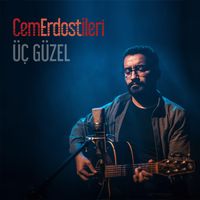 Cem Erdost İleri - Üç Güzel