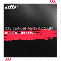 ATB - Believe In Love