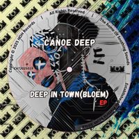 Canoe Deep - Deep In Town (Bloem)