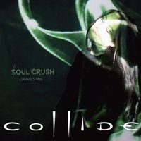 Collide - Soul Crush (Signals Mix)