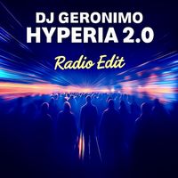 DJ Geronimo - Hyperia 2.0 (Radio Edit)