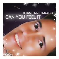 Djane My Canaria - Can You Feel It