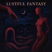 Surrealism - Lustful Fantasy