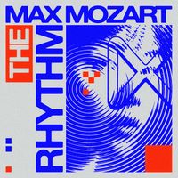 Max Mozart - The Rhythm