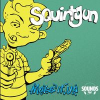Squirtgun - Make It Up (2025 Remaster)