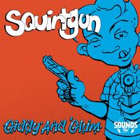 Squirtgun - Giddy and Glum (2025 Remaster)