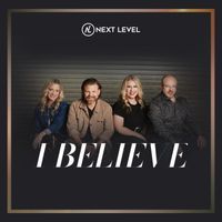 Next Level - I Believe