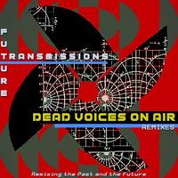 Dead Voices On Air - Future Transmissions - Dead Voices On Air