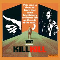 WAT - Kill Kill (Remixes)