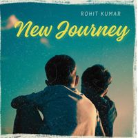 Rohit Kumar - New Journey