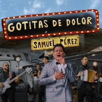 Samuel Pérez - Gotitas de Dolor (En Vivo)
