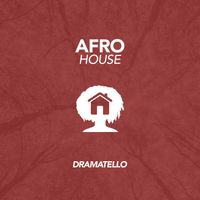 Dramatello - Afro House