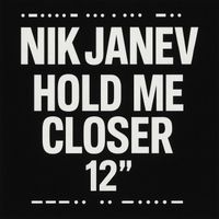 Nik Janev - Hold Me 12”
