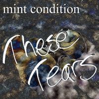 mint condition - These Tears