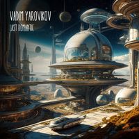 Vadim Yarovikov - Last Romantic