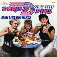 Doris D & The Pins - Men Like Big Girls