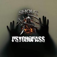 SHOUT - PSYCHOPASS
