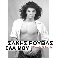 Sakis Rouvas - Ela Mou (Themis G Remix)