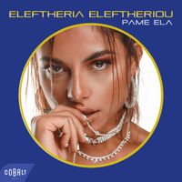 Eleftheria Eleftheriou - Pame Ela