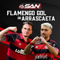 DJ San - Flamengo Gol do Arrasceta