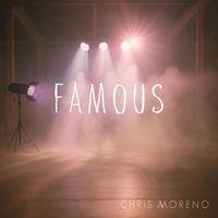 Chris Moreno - Famous
