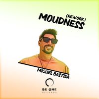 Miguel Bastida - Moudness (Rework)