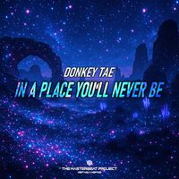 Donkey Tae - In A Place You'll Never Be