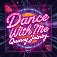 Quincy Jointz - Dance with Me