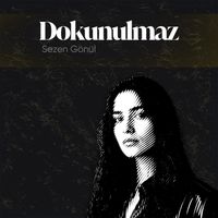 Sezen Gönül - Dokunulmaz