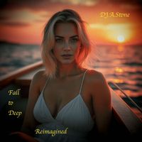 DJ.A.Stone - Fall to Deep (Reimagined)