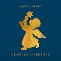 Anne Linnet - De Engle Vi Ikke Ser