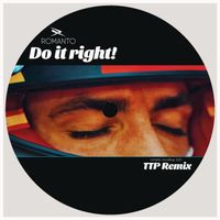Romanto - Do It Right! (Ttp Remix)