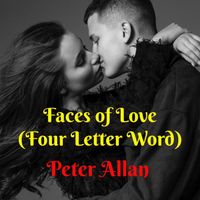 Peter Allan - Faces of Love (Four Letter Word)
