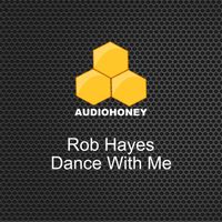 Rob Hayes - Dance with Me