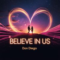 Don Diego - Believe in Us