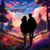 SUPAFLY - Dito Dinala