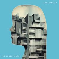 Andy Martin - The Lonely Path