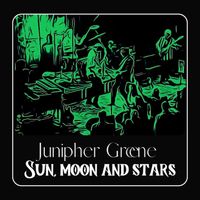 Junipher Greene - Sun, Moon and Stars