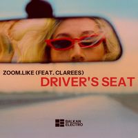 Zoom.Like - Driver's Seat (feat. Clarees)