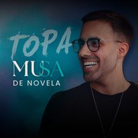 Topa - Musa de Novela