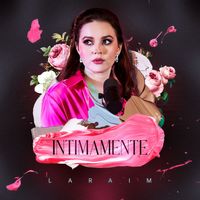 Laraim - Íntimamente