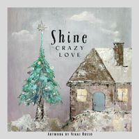 Crazy Love - Shine