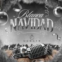 Laraim - Blanca Navidad
