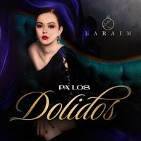 Laraim - Pa' Los Dolidos
