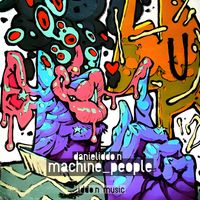 Daniel Iddon - machine_people (Original Mix)