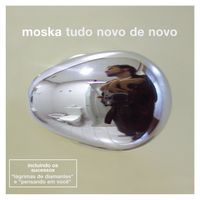 Paulinho Moska - Tudo Novo de Novo